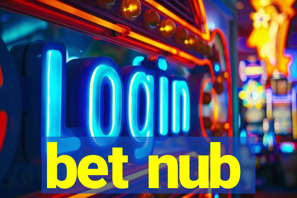 bet nub